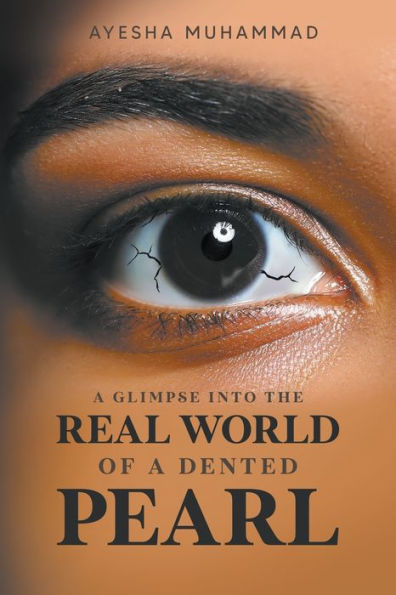 A Glimpse Into The Real World Of A Dented Pearl - 9781637287439