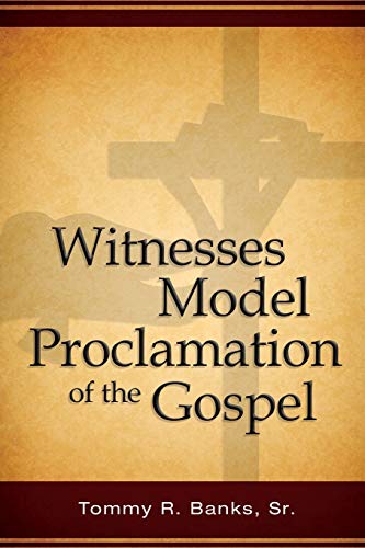 Witnesses Model Proclamation of the Gospel - 9781637325421