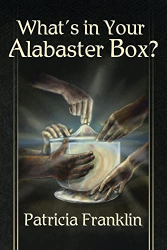 What's In Your Alabaster Box?