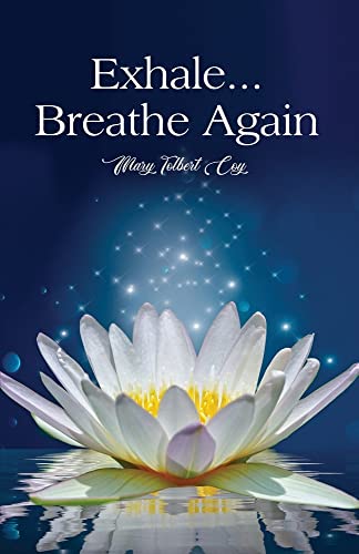 Exhale...Breathe Again - 9781637643440