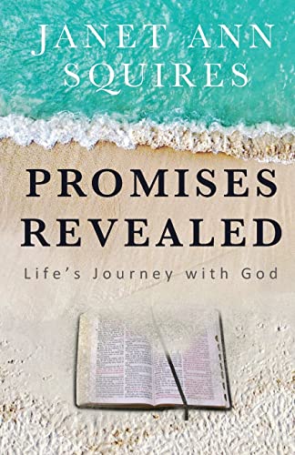 Promises Revealed: Life's Journey With God