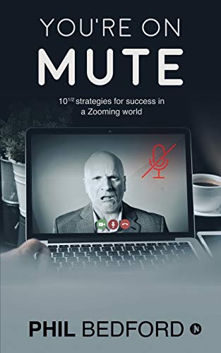 You?Core on Mute: 10 1/2 strategies for success in a Zooming world