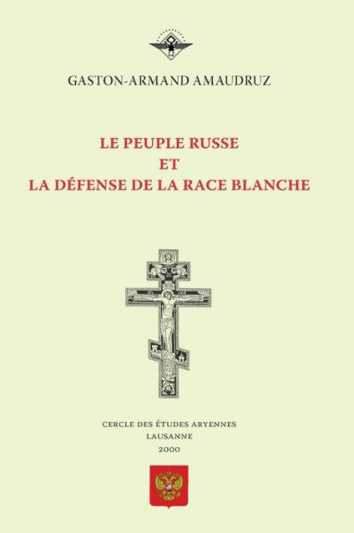 Le Peuple Russe Et La Defense De La Race Blanche (French Edition)