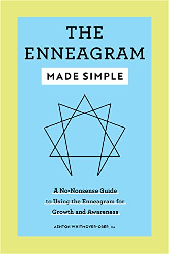The Enneagram Made Simple : A No-Nonsense Guide To Using The Enneagram For Growth And Awareness