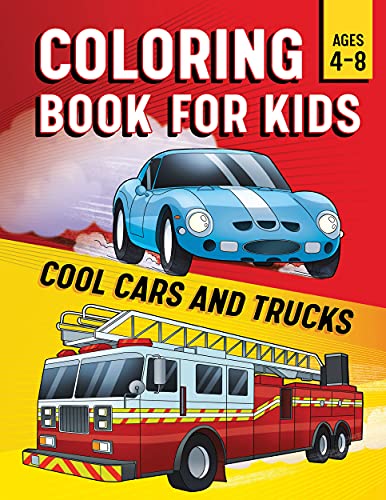 Coloring Book For Kids: Cool Cars & Trucks