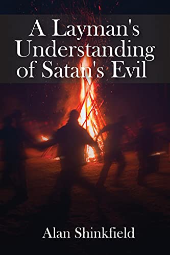 A Layman's Understanding Of Satan's Evil - 9781638210269