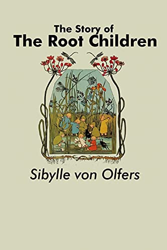 The Story Of The Root Children