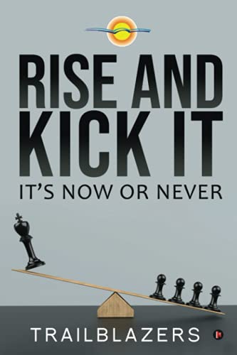 Rise and Kick It: It?ås Now or Never