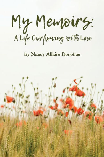 My Memoirs: A Life Overflowing With Love