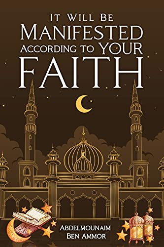 It Will Be Manifested According To Your Faith