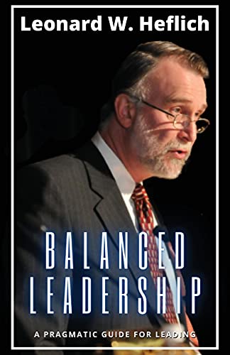Balanced Leadership: A Pragmatic Guide For Leading