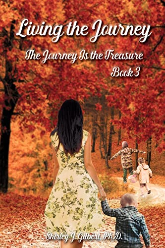 Living The Journey: The Journey Is The Treasure (Book 3)