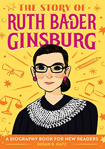 The Story Of Ruth Bader Ginsburg: A Biography Book For New Readers (The Story Of: A Biography Series For New Readers) - 9781638788256