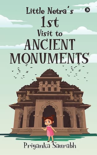 Little Netra???S 1St Visit To Ancient Monuments
