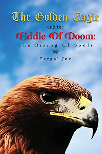 The Golden Eagle And The Fiddle Of Doom - 9781639014477