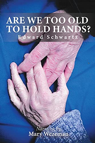 Are We Too Old To Hold Hands? - 9781639014590
