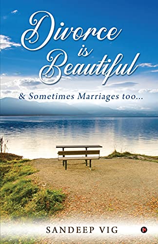 Divorce Is Beautiful: & Sometimes Marriages Too??