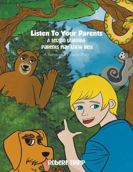 Listen To Your Parents: A Lesson Learned: Parents May Know Best - 9781639454891
