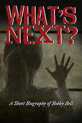 What's Next?: A Short Biography Of Bobby Bell