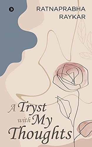 A Tryst With My Thoughts