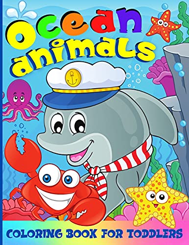 Ocean Coloring Book For Kids: 50 Fun Coloring Pages With Amazing Sea Creatures For Toddlers - Ocean Animals Coloring Book For Boys And Girls