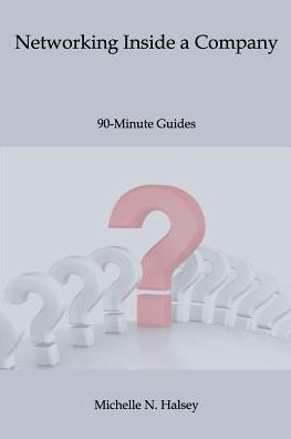 Networking Inside A Company (90-Minute Guide)