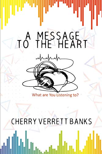 A Message To The Heart