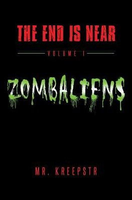 The End Is Near Volume 1 - Zombaliens