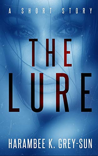 The Lure: A Short Story