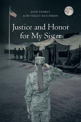 Justice And Honor For My Sister: The Story Of Margie Grey