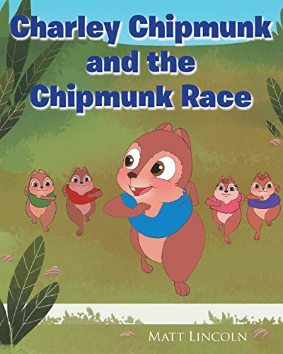 Charley Chipmunk And The Chipmunk Race