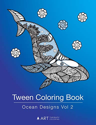 Tween Coloring Book: Ocean Designs Vol 2: Colouring Book For Teenagers, Young Adults, Boys, Girls, Ages 9-12, 13-16, Cute Arts & Craft Gift, Detailed Designs For Relaxation & Mindfulness