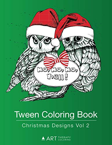 Tween Coloring Book: Christmas Designs Vol 2: Colouring Book For Teenagers, Young Adults, Boys, Girls, Ages 9-12, 13-16, Cute Arts & Craft Gift, Detailed Designs For Relaxation & Mindfulness