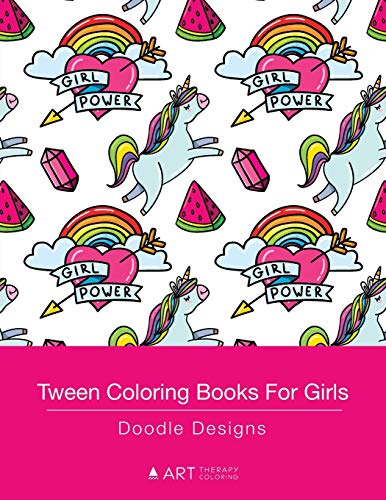 Tween Coloring Books For Girls: Doodle Designs: Colouring Book For Teenagers, Young Adults, Boys, Girls, Ages 9-12, 13-16, Cute Arts & Craft Gift, Detailed Designs For Relaxation & Mindfulness