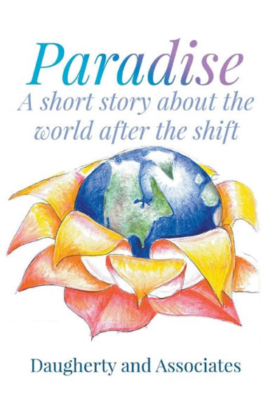 Paradise: A Short Story About Life After The Shift