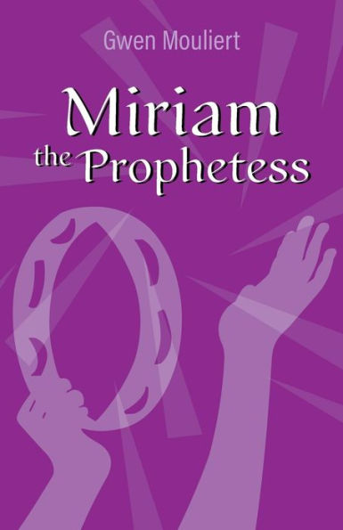 Miriam The Prophetess