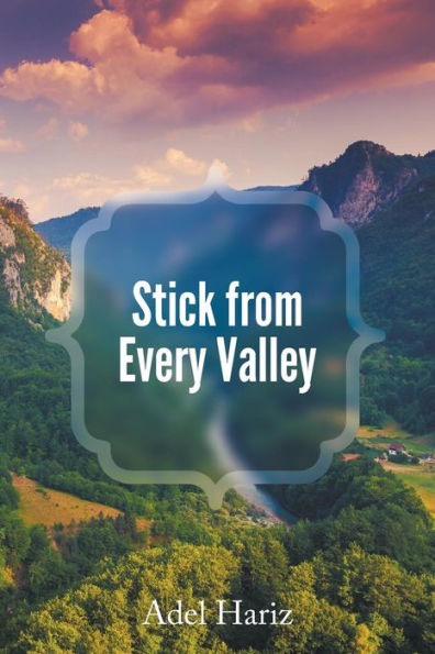 Stick From Every Valley