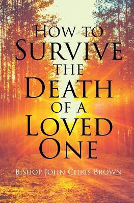 How To Survive The Death Of A Loved One - 9781641914628
