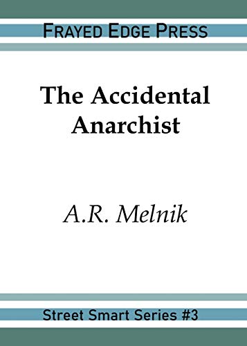 The Accidental Anarchist (3) (Street Smart)