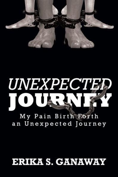 Unexpected Journey: My Pain Birth Forth An Unexpected Journey