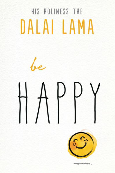 Be Happy (The Dalai Lama's Be Inspired)