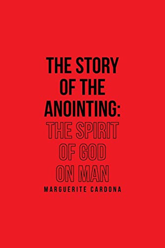 The Story Of The Anointing: The Spirit Of God On Man