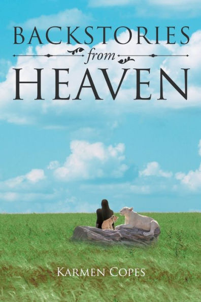 Backstories From Heaven