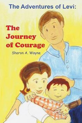 The Adventures Of Levi: The Journey Of Courage