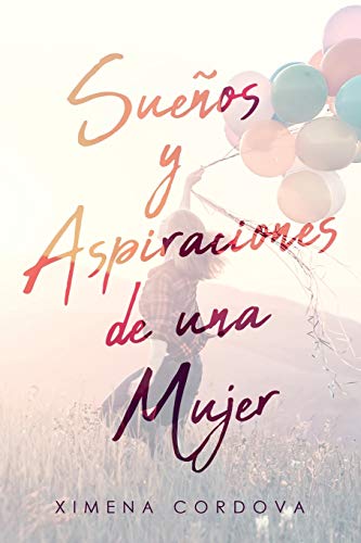Suenos y Aspiraciones de una Mujer (Spanish Edition)