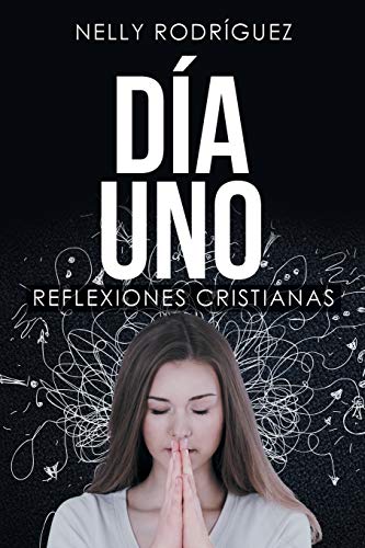 D?¡a Uno: Reflexiones Cristianas (Spanish Edition)