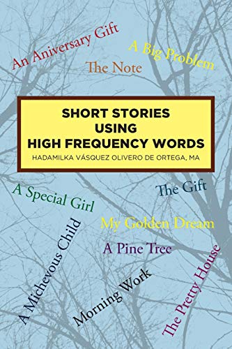 Short Stories Using High Frequency Words (Spanish Edition)
