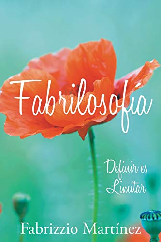 Fabrilosof?ía: Definir es Limitar (Spanish Edition)