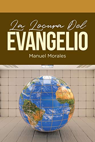 La Locura Del Evangelio (Spanish Edition)