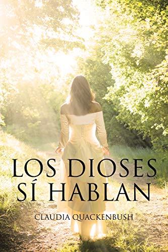 Los Dioses S?¡ Hablan (Spanish Edition)